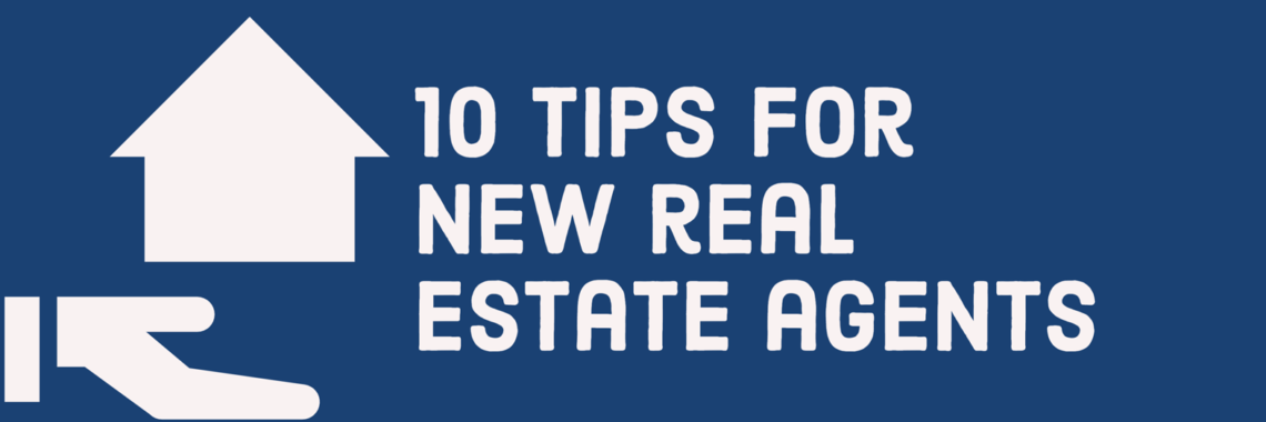 10 tips for new real estate agents