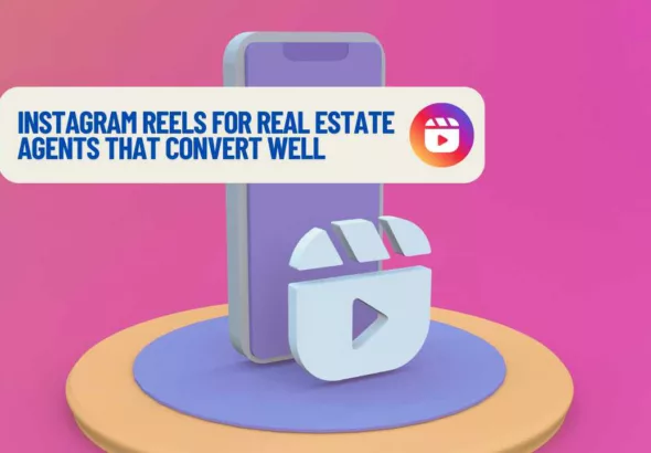 instagram reels for real estate agents