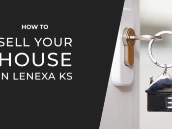 how to sell your house in lenexa kansas